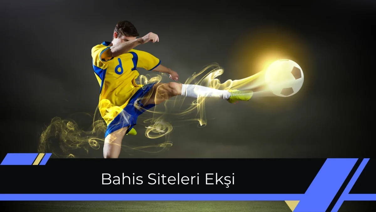 Bahis Siteleri Ekşi